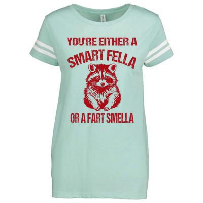 YouRe Either A Smart Fella Or A Fart Smella Enza Ladies Jersey Football T-Shirt