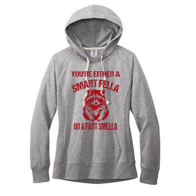 YouRe Either A Smart Fella Or A Fart Smella Women's Fleece Hoodie