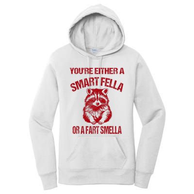 YouRe Either A Smart Fella Or A Fart Smella Women's Pullover Hoodie