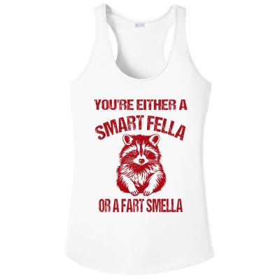 YouRe Either A Smart Fella Or A Fart Smella Ladies PosiCharge Competitor Racerback Tank