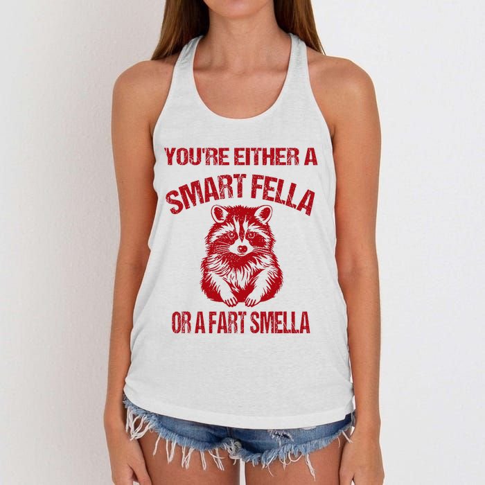 YouRe Either A Smart Fella Or A Fart Smella Women's Knotted Racerback Tank