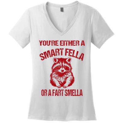 YouRe Either A Smart Fella Or A Fart Smella Women's V-Neck T-Shirt