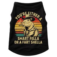 YouRe Either A Smart Fella Or A Fart Smella Doggie Tank