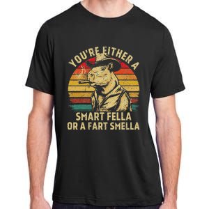 YouRe Either A Smart Fella Or A Fart Smella Adult ChromaSoft Performance T-Shirt