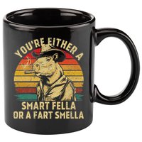 YouRe Either A Smart Fella Or A Fart Smella 11oz C Handle Ceramic Mug