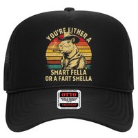 YouRe Either A Smart Fella Or A Fart Smella Hat