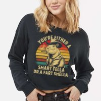 YouRe Either A Smart Fella Or A Fart Smella Cropped Pullover Crew