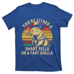 YouRe Either A Smart Fella Or A Fart Smella T-Shirt