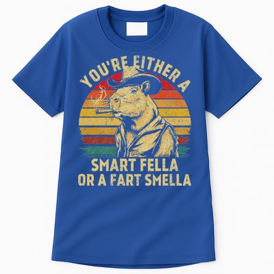 YouRe Either A Smart Fella Or A Fart Smella Tall T-Shirt