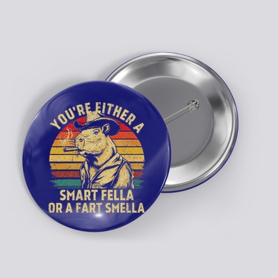 YouRe Either A Smart Fella Or A Fart Smella Button