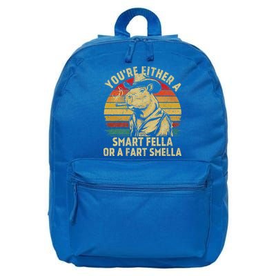 YouRe Either A Smart Fella Or A Fart Smella 16 in Basic Backpack