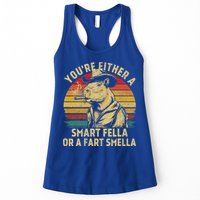 YouRe Either A Smart Fella Or A Fart Smella Womens Tank Top