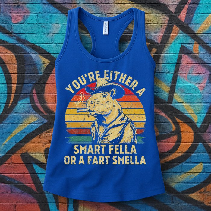 YouRe Either A Smart Fella Or A Fart Smella Womens Tank Top