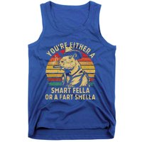 YouRe Either A Smart Fella Or A Fart Smella Tank Top