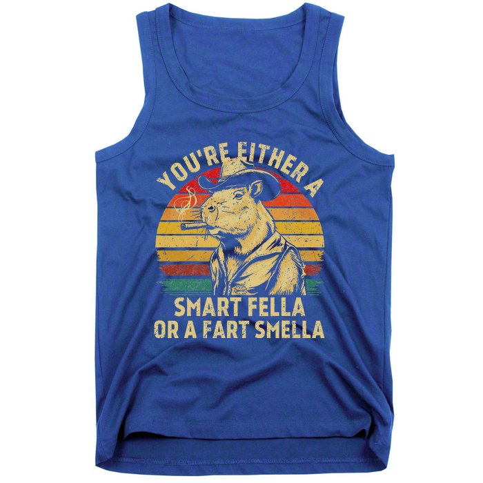 YouRe Either A Smart Fella Or A Fart Smella Tank Top