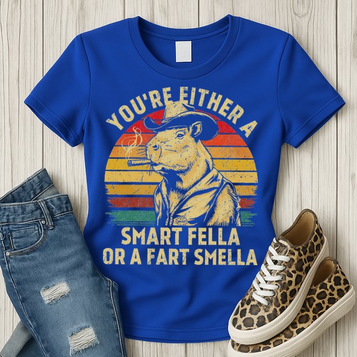 YouRe Either A Smart Fella Or A Fart Smella Womens T-Shirt