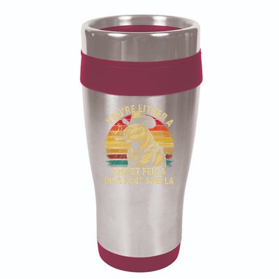 YouRe Either A Smart Fella Or A Fart Smella 16oz Travel Tumbler