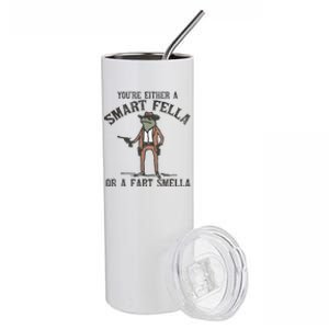 YouRe Either A Smart Fella Or A Fart Smella Funny Frog Stainless Steel Tumbler