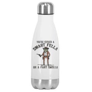 YouRe Either A Smart Fella Or A Fart Smella Funny Frog Stainless Steel Insulated Water Bottle