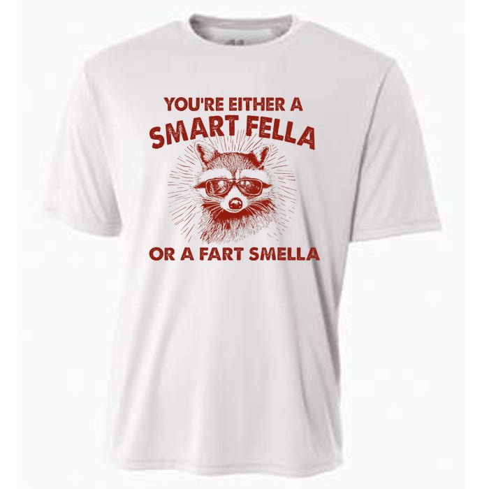 YouRe Either A Smart Fella Or Fart Smella Raccoon Cooling Performance Crew T-Shirt