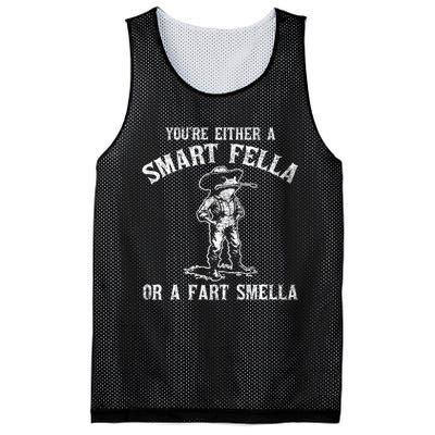 YouRe Either A Smart Fella Or A Fart Smella Mesh Reversible Basketball Jersey Tank