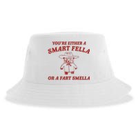 YouRe Either A Smart Fella Or A Fart Smella Sustainable Bucket Hat