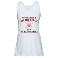 YouRe Either A Smart Fella Or A Fart Smella Ladies Essential Flowy Tank