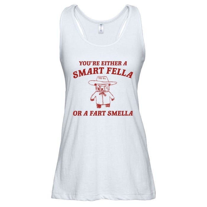 YouRe Either A Smart Fella Or A Fart Smella Ladies Essential Flowy Tank