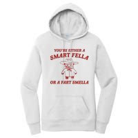 YouRe Either A Smart Fella Or A Fart Smella Women's Pullover Hoodie