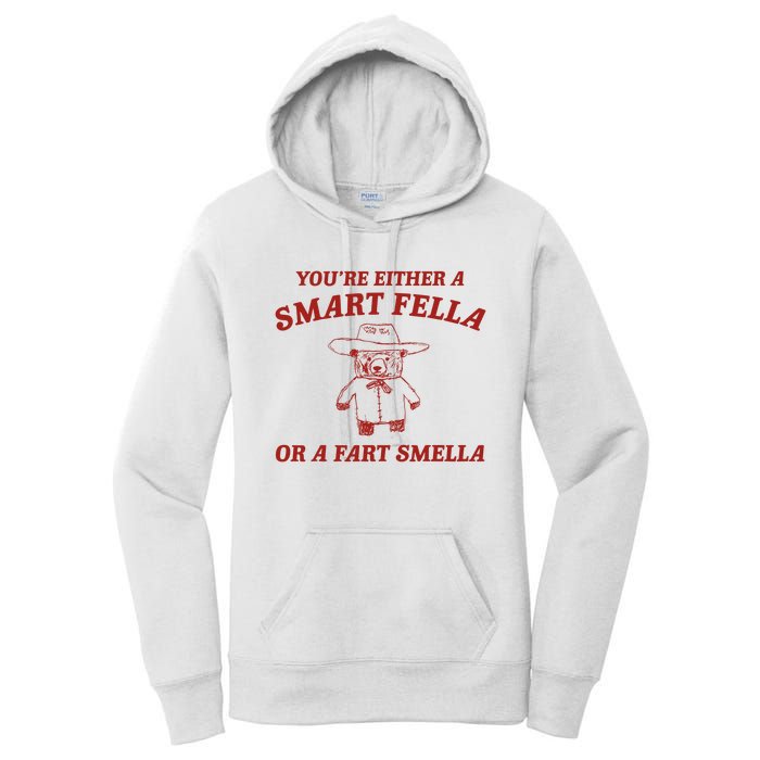 YouRe Either A Smart Fella Or A Fart Smella Women's Pullover Hoodie