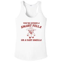 YouRe Either A Smart Fella Or A Fart Smella Ladies PosiCharge Competitor Racerback Tank