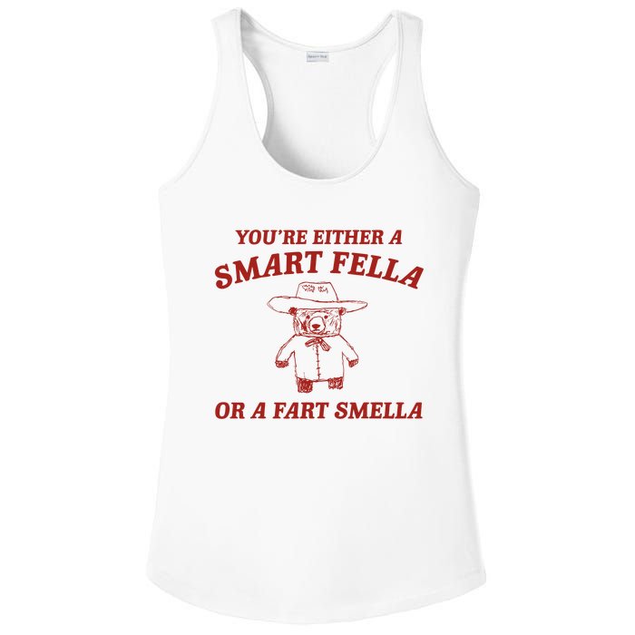 YouRe Either A Smart Fella Or A Fart Smella Ladies PosiCharge Competitor Racerback Tank