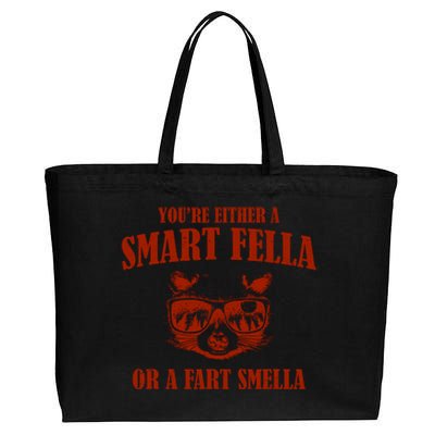 YouRe Either A Smart Fella Or A Fart Smella Cotton Canvas Jumbo Tote