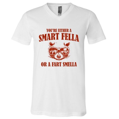 YouRe Either A Smart Fella Or A Fart Smella V-Neck T-Shirt