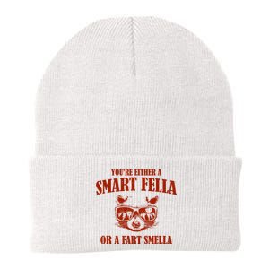 YouRe Either A Smart Fella Or A Fart Smella Knit Cap Winter Beanie