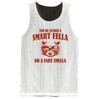 YouRe Either A Smart Fella Or A Fart Smella Mesh Reversible Basketball Jersey Tank