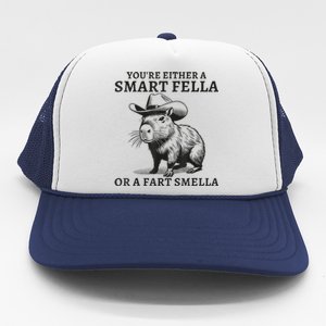 YouRe Either A Smart Fella Or A Fart Smella Funny Sarcastic Trucker Hat