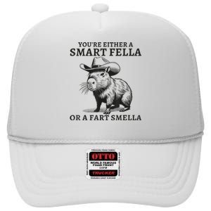 YouRe Either A Smart Fella Or A Fart Smella Funny Sarcastic High Crown Mesh Back Trucker Hat