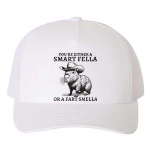 YouRe Either A Smart Fella Or A Fart Smella Funny Sarcastic Yupoong Adult 5-Panel Trucker Hat