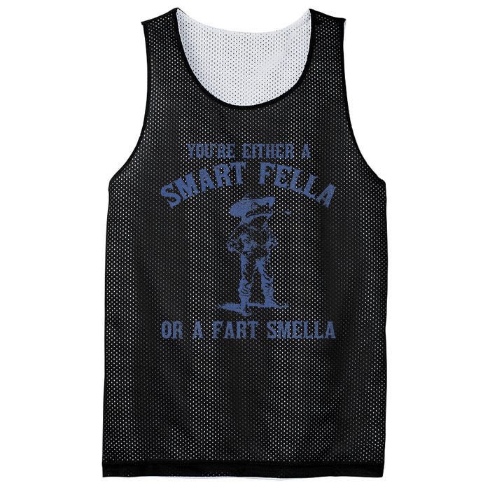 YouRe Either A Smart Fella Or A Fart Smella Mesh Reversible Basketball Jersey Tank