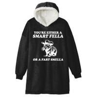Youre Either A Smart Fella Or A Fart Smella Funny Hooded Wearable Blanket