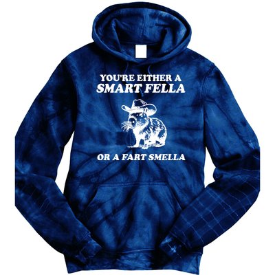 Youre Either A Smart Fella Or A Fart Smella Funny Tie Dye Hoodie