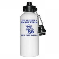 Youre Either A Smart Fella Or A Fart Smella Funny Aluminum Water Bottle