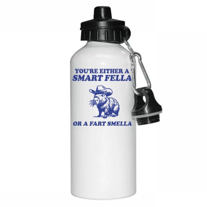 Youre Either A Smart Fella Or A Fart Smella Funny Aluminum Water Bottle