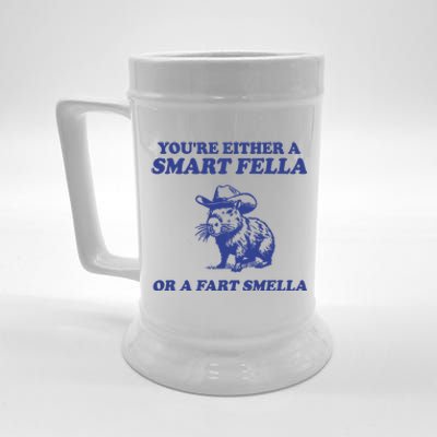 Youre Either A Smart Fella Or A Fart Smella Funny Beer Stein