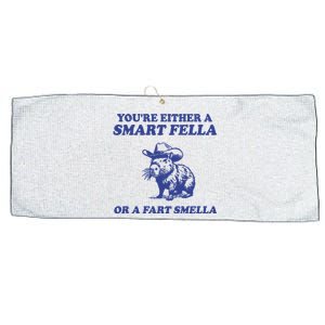 Youre Either A Smart Fella Or A Fart Smella Funny Large Microfiber Waffle Golf Towel