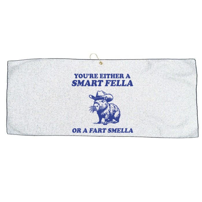 Youre Either A Smart Fella Or A Fart Smella Funny Large Microfiber Waffle Golf Towel