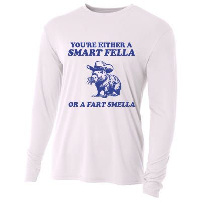 Youre Either A Smart Fella Or A Fart Smella Funny Cooling Performance Long Sleeve Crew