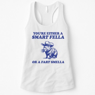 Youre Either A Smart Fella Or A Fart Smella Funny Womens Tank Top