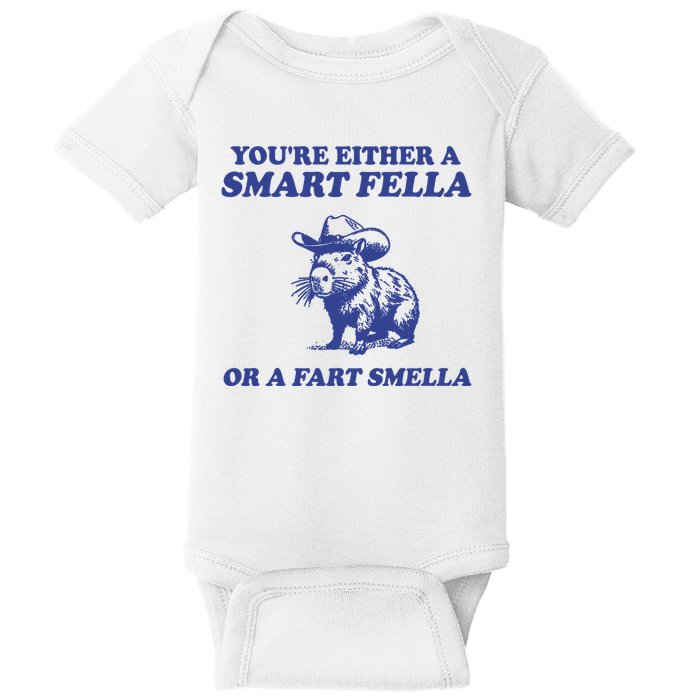 Youre Either A Smart Fella Or A Fart Smella Funny Baby Bodysuit